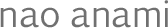 nao anami